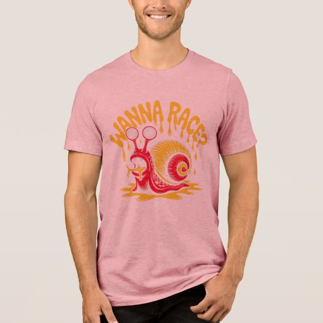 Quer uma Corrida? Camiseta engraçada com caracol i (Frente)