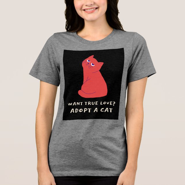 QUER VERDADEIRO AMOR? ADOTAR UMA CAMISA T (Frente)