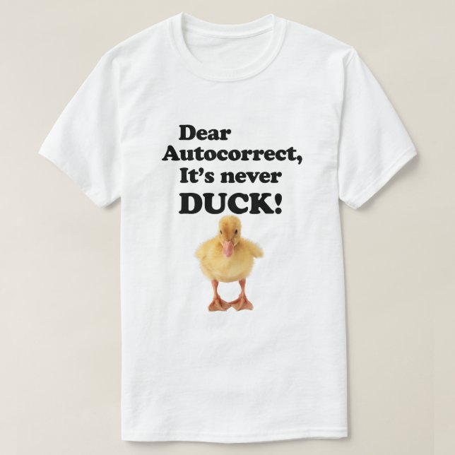 QUERIDA AUTOCORRETA, NUNCA É PORCO! Camiseta (Frente do Design)