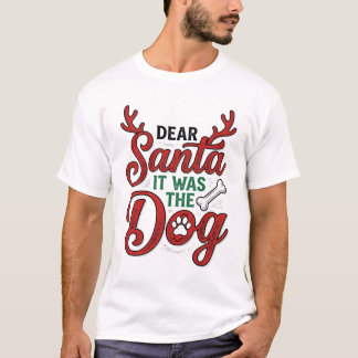 Querido Papai Noel Foi O Cachorro Camisa De Natal