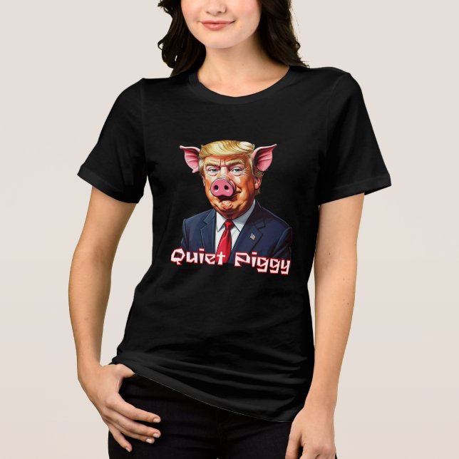 Quiet Piggy | Anti-Trump Political Humor (Frente)
