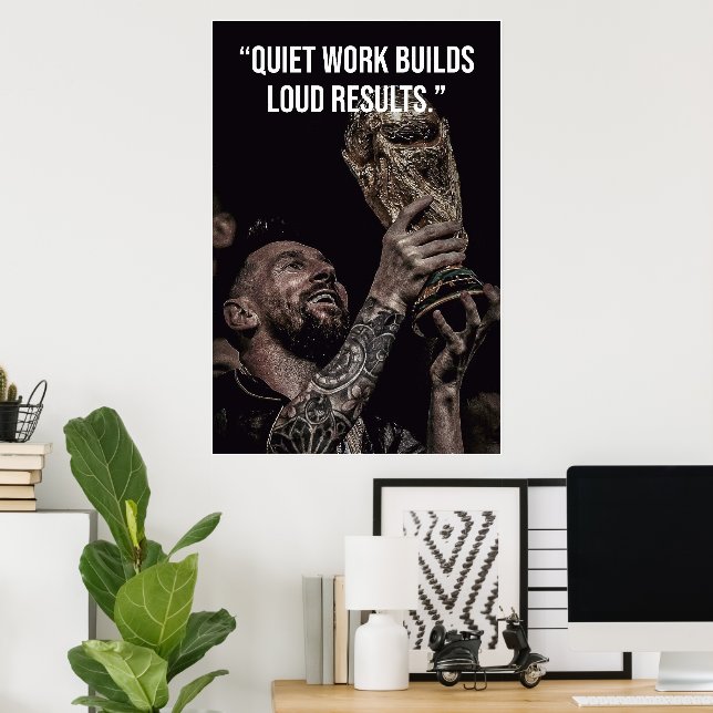 Quiet Work Builds Loud Results Motivation Poster (Escritório em casa)