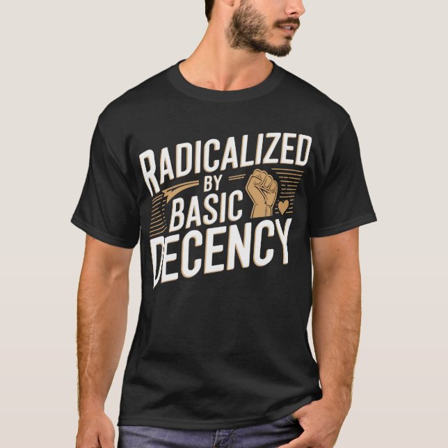 Radicalizado por Camisa de Decência Básica (Frente)
