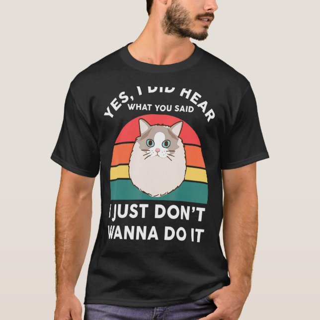 Ragdoll Camiseta Engraçado Não quer fazer Ragdoll (Frente)