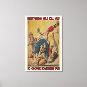 Râguebi Tudo Vai Te Matar Canvas Decore
