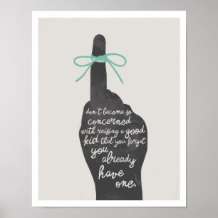 Raising a Good Kid 11"x14" Art Impressão II