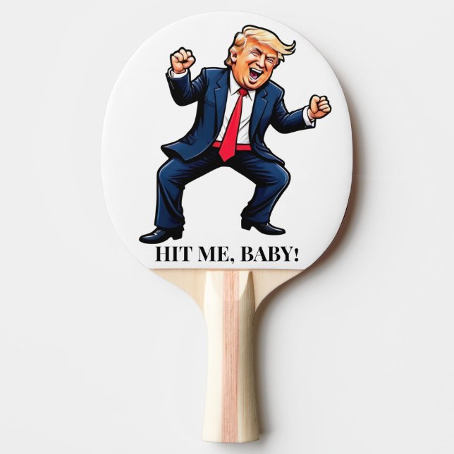 Raquete De Ping Pong A Dança Trump Me Atingiu, Querida! (Frente)