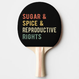 Raquete De Ping Pong Açúcar & Especiarias & Direitos Reprodutivos I