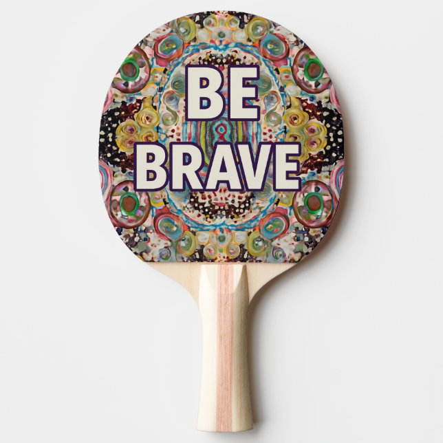 Raquete De Ping Pong Be Brave - Inspirational Ping Pong Paddles (Frente)