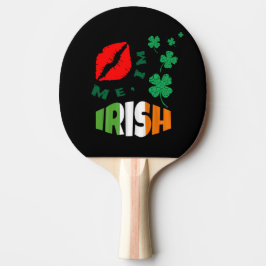 Raquete De Ping Pong Beije-me, sou Dia de São Patrício irlandês