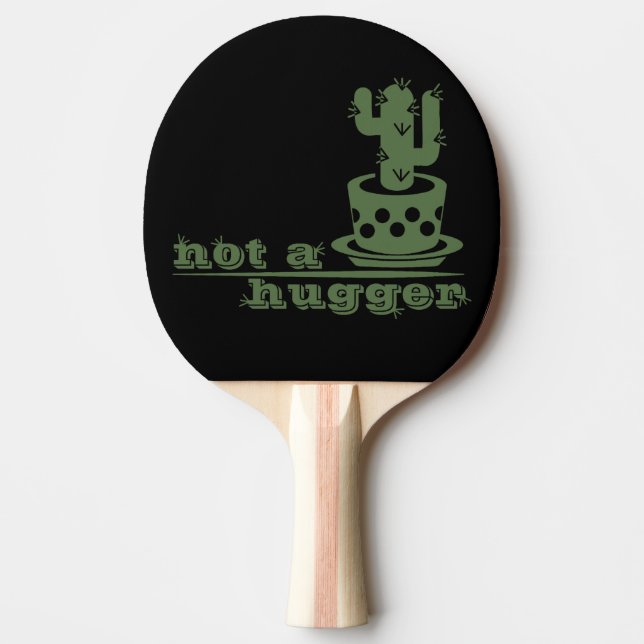 Raquete De Ping Pong Cactos não é um cacto engraçado (Frente)