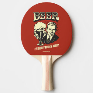 Raquete De Ping Pong Cerveja: Todo Mundo Precisa De Um Hobby