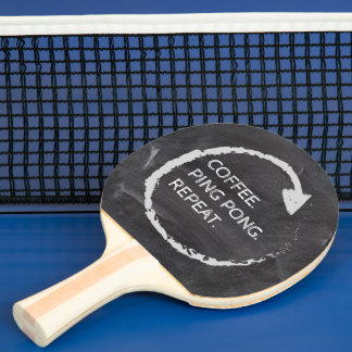 Raquete De Ping Pong Coffee. Ping Pong. Repeat. Custom Phrase