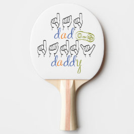 Raquete De Ping Pong dad, daddy in sign language
