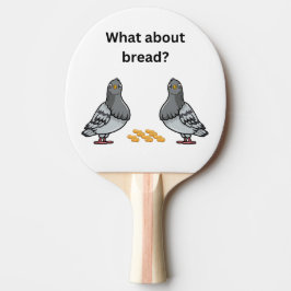 Raquete De Ping Pong E o pão?