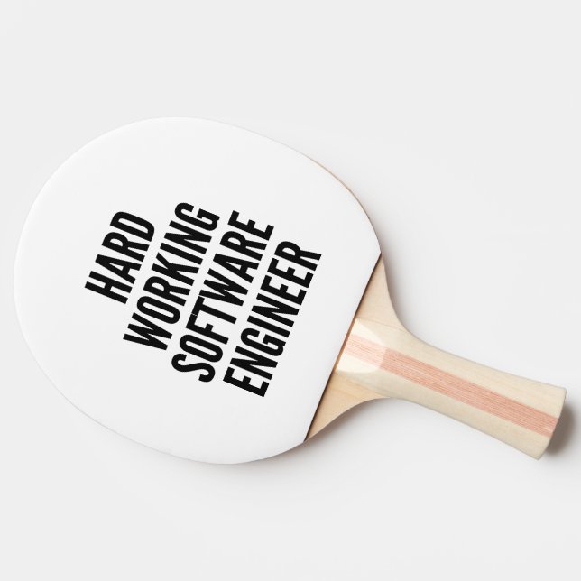 Raquete De Ping Pong Engenheiro de software de trabalho do duro (Lateral)