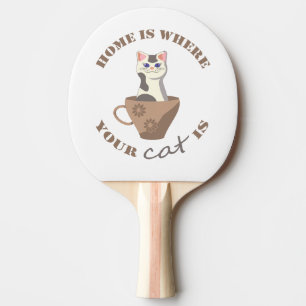 Raquete De Ping Pong Engraçado texto Lar é onde seu gato está no copo