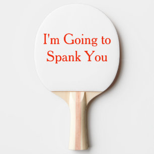Raquete De Ping Pong Eu estou indo espancá-lo pá de Pong do sibilo