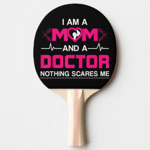 Raquete De Ping Pong Eu sou mãe e médico, nada me assusta.