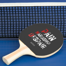 Raquete De Ping Pong Funny PhD Graduation Pain Hardship Despair Quote