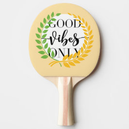 Raquete De Ping Pong good vibes 