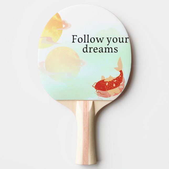 Raquete De Ping Pong Koi Fish Dream Quote Art Print – "Follow Your Drea (Frente)