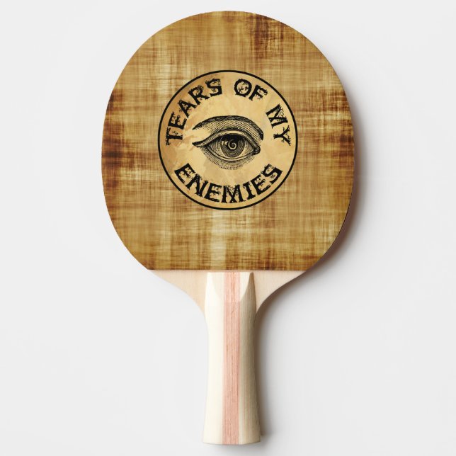 RAQUETE DE PING PONG LÁGRIMAS DOS MEUS INIMIGOS! (Frente)