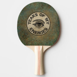 RAQUETE DE PING PONG LÁGRIMAS DOS MEUS INIMIGOS!