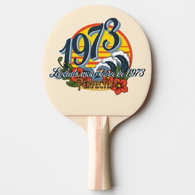Raquete De Ping Pong legends were born in 1973   (Frente)