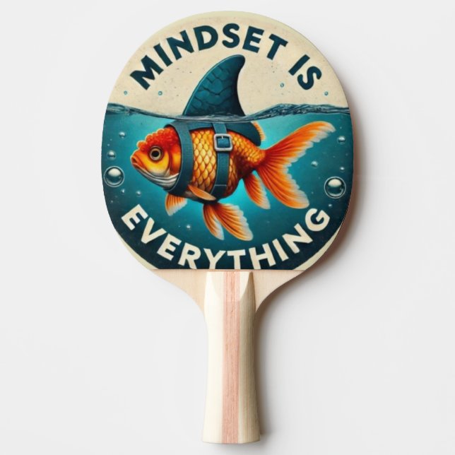 Raquete De Ping Pong Mindset Is Everything Goldfish Motivational Quote (Frente)