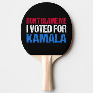 Raquete De Ping Pong Não me culpes, votei em Kamala