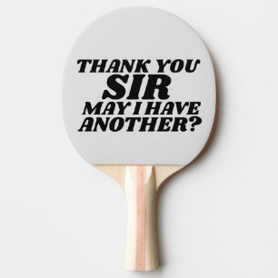 RAQUETE DE PING PONG OBRIGADO, SENHOR, POSSO TER OUTRO? PING PONG PADDL