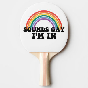 Raquete De Ping Pong Orgulho Gay LGBT Arco-íris Soa Gay Estou Dentro