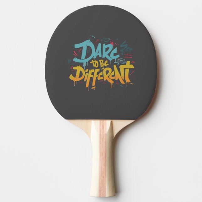 Raquete De Ping Pong Ousaria ser diferente (Frente)