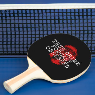Raquete De Ping Pong Podcast do Crime Verdadeiro Obcecado