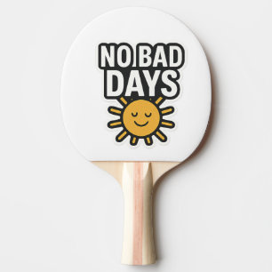 Raquete De Ping Pong Sem Dias Incorretos   Design de sol positivo"