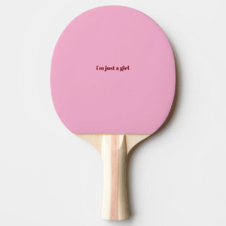 Raquete De Ping Pong sou apenas uma garota