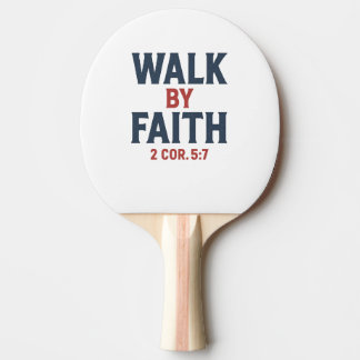 Raquete De Ping Pong Walk by Faith 2 Cor 5:7 