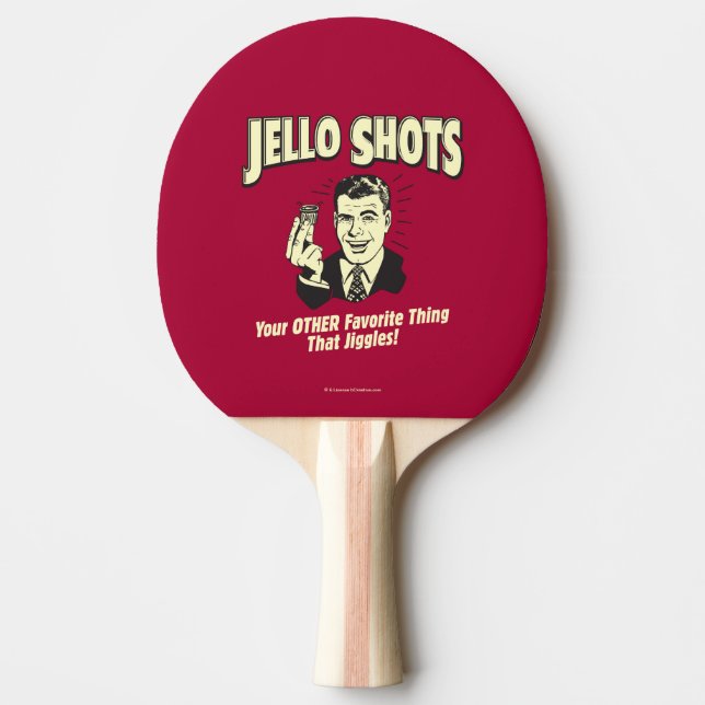 Raquete De Tênis De Mesa Jello Shots: Outras Coisas Favoritas (Frente)