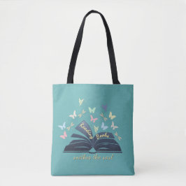 Reading Books Soothes The Soul Tote