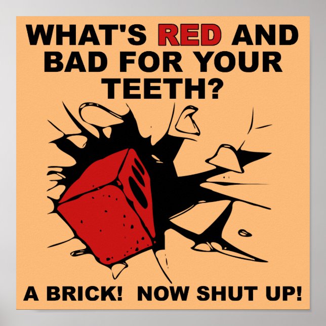 Red Brick Bad For Teeth Engraçado Poster Sinal Say (Frente)