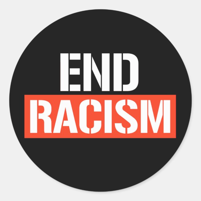 Redondo Acabar com o adesivo clássico de racismo (Frente)