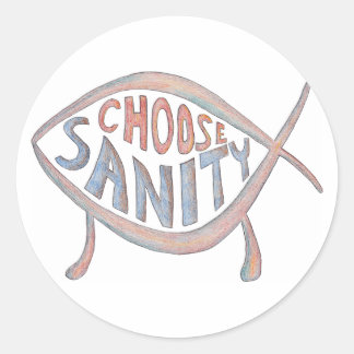 Redondo Adesivo "Choose Sanity"