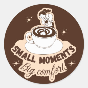 Redondo Adesivo de Café com Leite Small Moments Big Comfor
