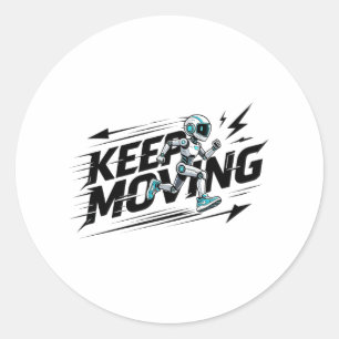 Redondo Adesivo de Robô Futurista Keep Moving