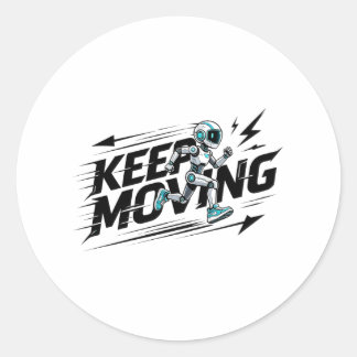 Redondo Adesivo de Robô Futurista Keep Moving