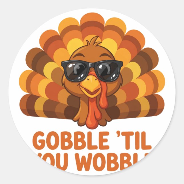Redondo Adesivo Gobble Til You Wobble (Frente)