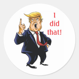 Redondo Adesivo Trump eu fiz aquilo
