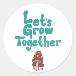 Redondo Adesivo "Vamos Grow Together"
