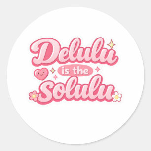 Redondo Delulu é o Solulu Adesivo – Citação Viral do Gen Z